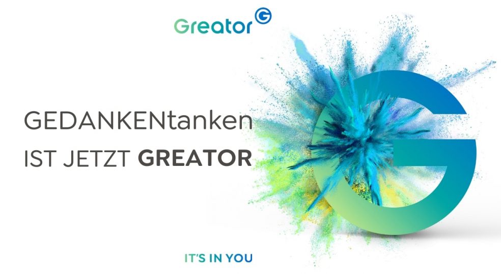GEDANKENtanken is now Greator